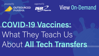 What COVID-19 Vaccines Teach Us About All Tech Transfers What COVID-19 Vaccines Teach Us About All Tech Transfers